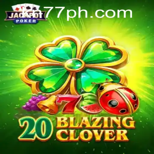 Unleashing the Excitement of 20BlazingClover: An In-Depth Exploration with KN77 PH Login
