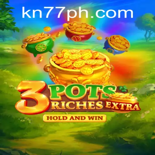 3potsExtra: An Innovative Gaming Adventure with a Twist of KN77 PH Login