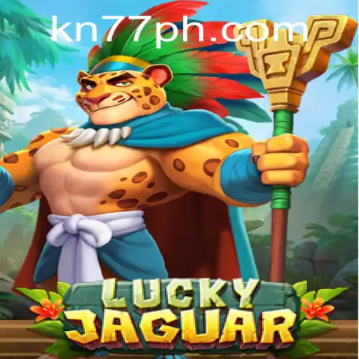 LuckyJaguar: Exploring The Exhilarating World With KN77 PH Login