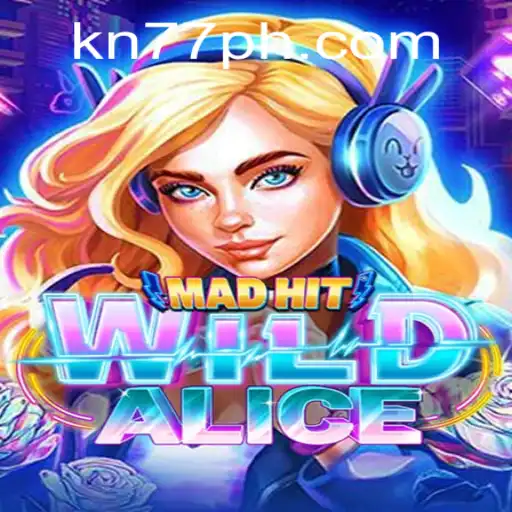 MadHitWildAlice: A Revolution in Interactive Gaming with KN77 PH Login