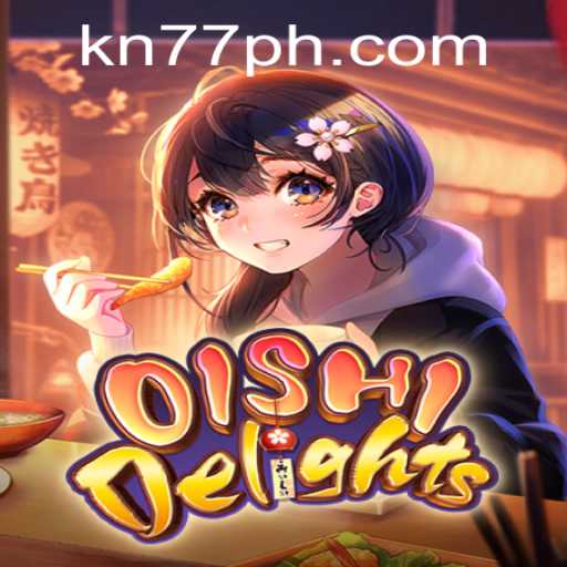 OishiDelights: Unveiling the Game and the Magic of KN77 PH Login